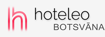 Viesnīcas Botsvānā - hoteleo
